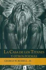 La casa de los titanes y otros poemas