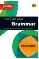 Work on Your Grammar - Intermediate (B1)