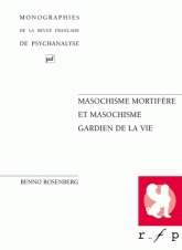 Masochisme mortifère et masochime gardien de la vie