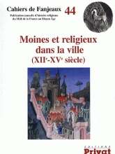 Moines et religieux dans la ville (XIIe-XVe siècle)