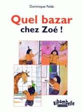 Quel bazar chez Zoé!