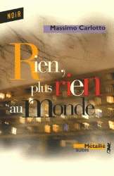 Rien, plus rien au monde