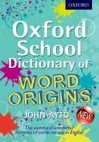 Oxford School Dictionary of Word Origins