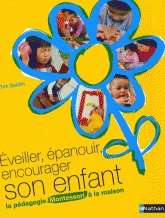 Éveiller, épanouir, encourager son enfant