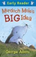Murdoch Mole's Big Idea
