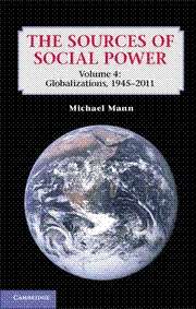 The Sources of Social Power: Volume 4, Globalizations, 1945 2011