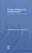 Europe, Strategy and Armed Forces : The Making of a Distinctive Power