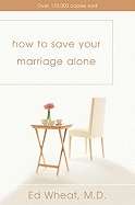 How to Save your Marriage Alone