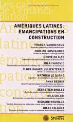 Amériques Latines: Émancipations en Construction
