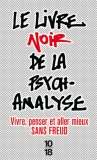 LE LIVRE NOIR DE LA PSYCHANALYSE