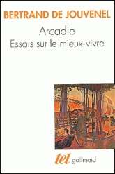 Arcadie. Essai sur le mieux vivre