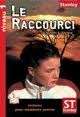 Le raccourci. Niveau 1