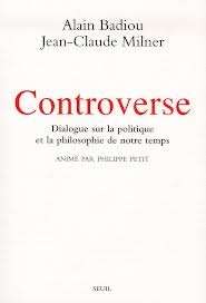 Controverse. Dialogue sur la politique et la philosophie de notre temps.