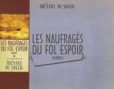 Les naufragés du fol espoire