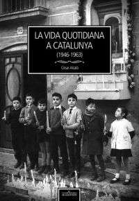 Vida quotidiana a Catalunya (1946-1963)