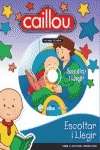 Caillou. Escoltar i llegir
