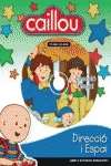 Caillou. Direcció i Espai