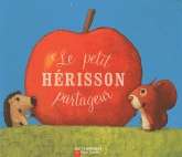 Le petit hérisson partageur