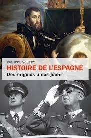 Histoire de L'Espagne. Des origines à nos jours