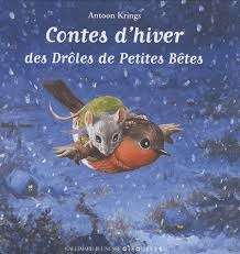 Contes d'hiver des drôles de Petites Bêtes