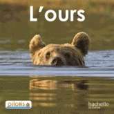 Lecture CP -Colection Pilotis Album 2: l'ours