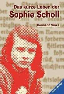 Das kurze Leben der Sophie Scholl