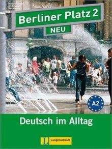 Berliner Platz 2 neu (A2) Lehr-und Arbeitsbuch mit 2 Audio-CDs