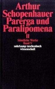 Sämtliche Werke. Parerga und Paralipomena.  Kleine philosophische Schriften II. Bd. 5