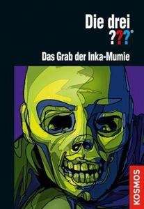 Die drei Fragezeichen - Das Grab der Inka-Mumie