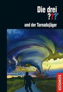 Die drei Fragezeichen und der Tornadojäger