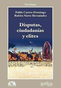 Disputas, ciudadanías y elites