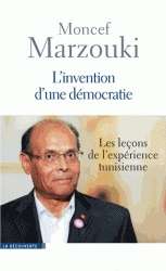 L'invention d'une démocratie - Les leçons de l'expérience tunisienne