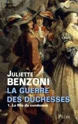 La guerre des duchesses T1: La fille du condamné