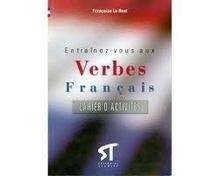 Entrainez-vous aux verbes français Cahier d'activités
