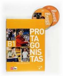 Protagonistas B1. Libro del alumno + CD  Internacional