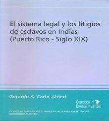 El sistema legal y los litigios de esclavos en Indias (Puerto Rico-Siglo XIX)