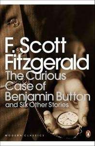 The Curious Case of Benjamin Button x{0026} Six other Stories