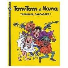 Tom-Tom et Nana - Tremblez carcasses !