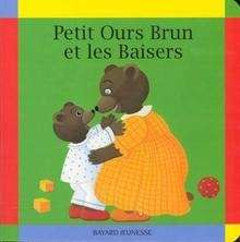 Petit Ours Brun Et Les Baisers