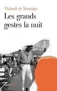 Les Grands gestes la nuit