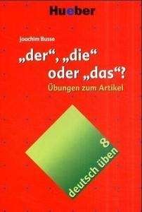 Deutsch üben Bd.8 Der, die oder das?