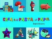 Crea con pasta de papel