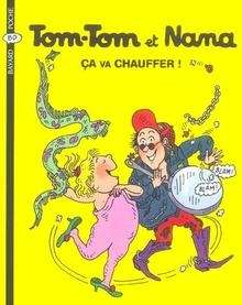 Tom-Tom et Nana - Ça va chauffer !
