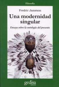 Una modernidad singular: ensayo sobre la ontología del presente