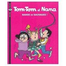 Tom-Tom et Nana - Bande de sauvages !
