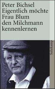 Eigentlich möchte Frau Blum den Milchmann kennenlernen