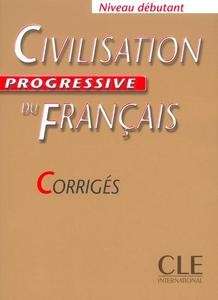 Civilisation Progressive du Français Débutant Corrigés