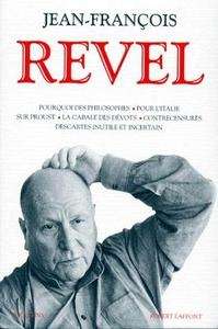 Jean-Francois Revel - Pourquoi les philosophes ?