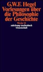 Vorlesungen über die Philosophie der Geschichte Bd.12 GW