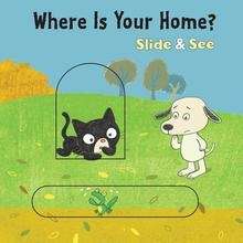 Where is Your Home? Slide x{0026} See board book